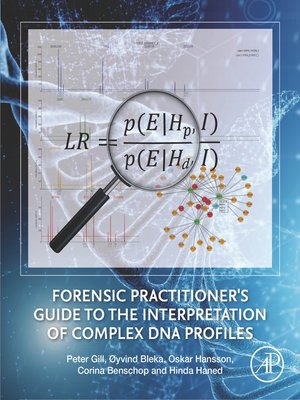 Forensic Practitioner's Guide to the Interpretation of Complex DNA Profiles - ebook